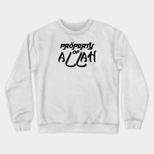 Property of Allah Crewneck Sweatshirt